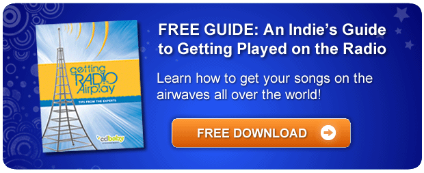 An Indie's Guide to Getting Played on the 
Radio