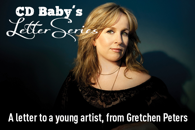 GretchenImage v2 A letter to a young artist, from Gretchen Peters