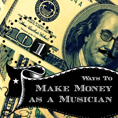 Ways Make Money as a Musician
