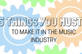 15 Things You Must Do To Make It In The Music Industry Diy