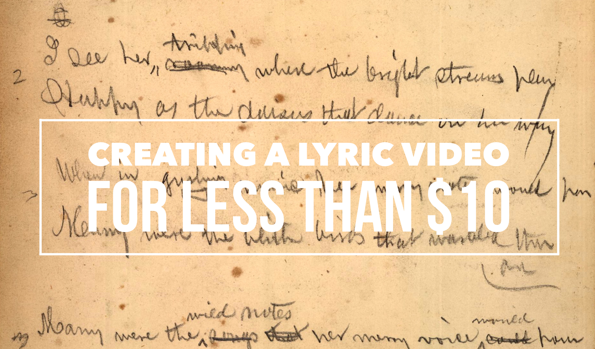 How to make a lyric video for less than $10