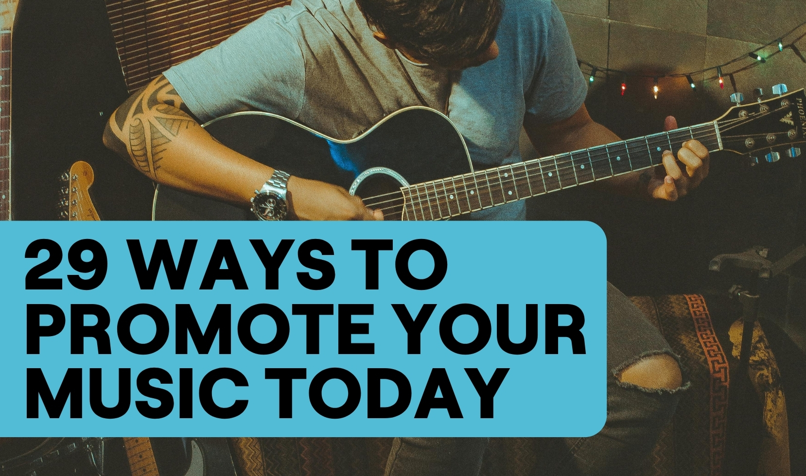 29 Ways to promote your music today