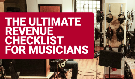 The ultimate revenue checklist for musicians