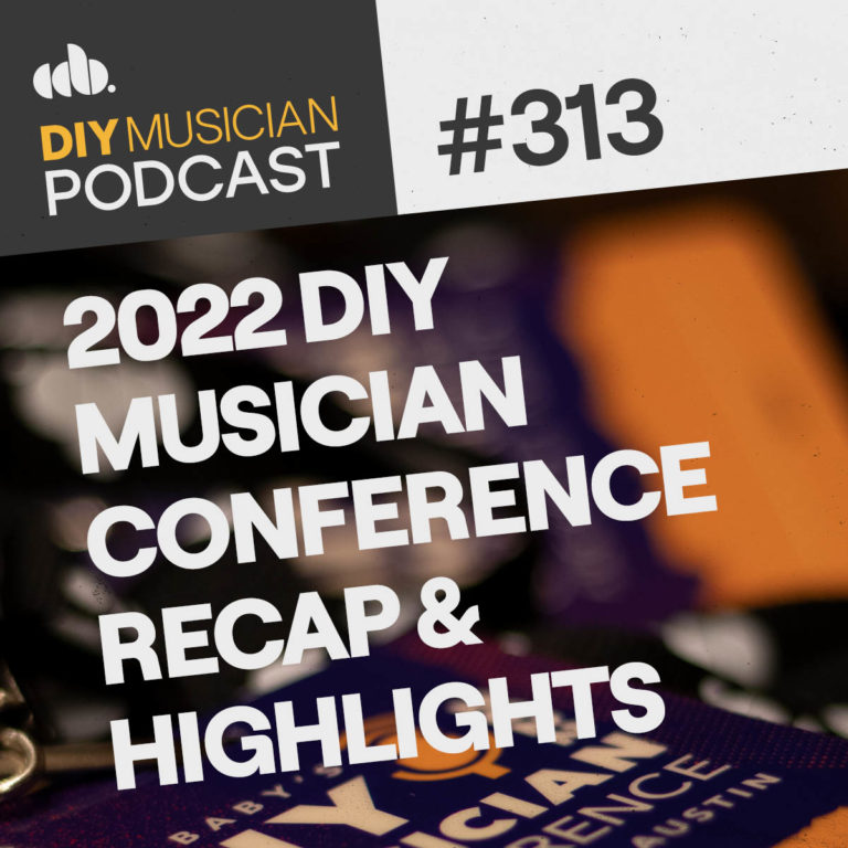 #313: 2022 DIY Musician Conference Recap & Highlights thumbnail