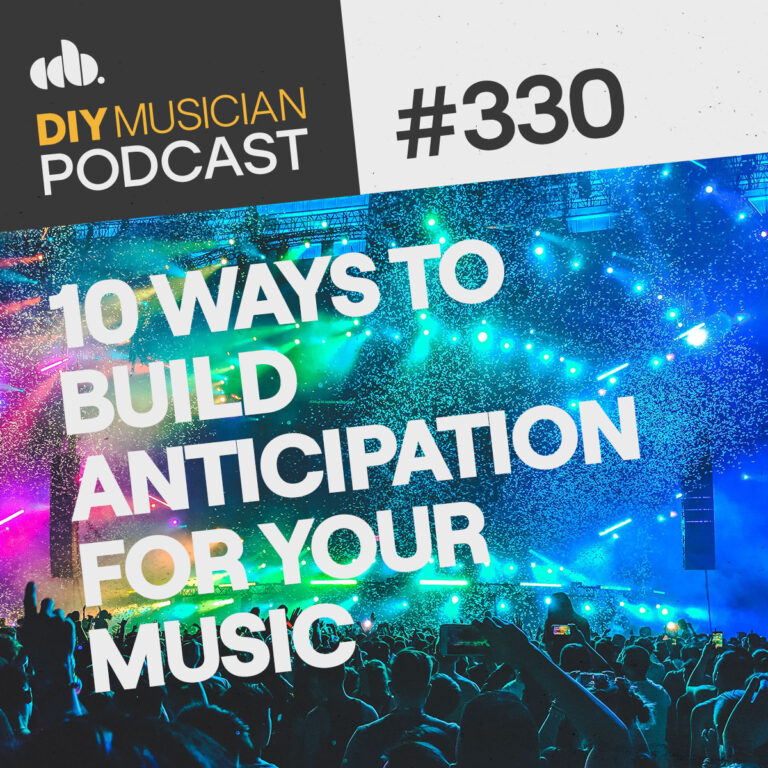 #330: 10 Ways to Build Anticipation for Your Music thumbnail