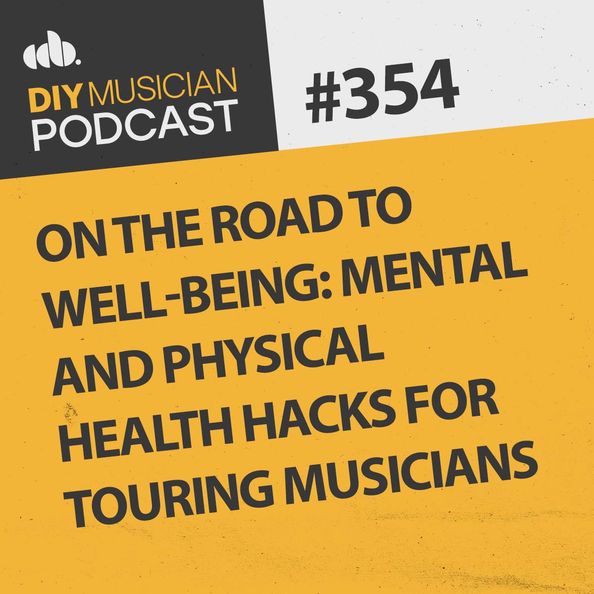 #354: On the Road to Well-Being: Mental and Physical Health Hacks for Touring Musicians thumbnail