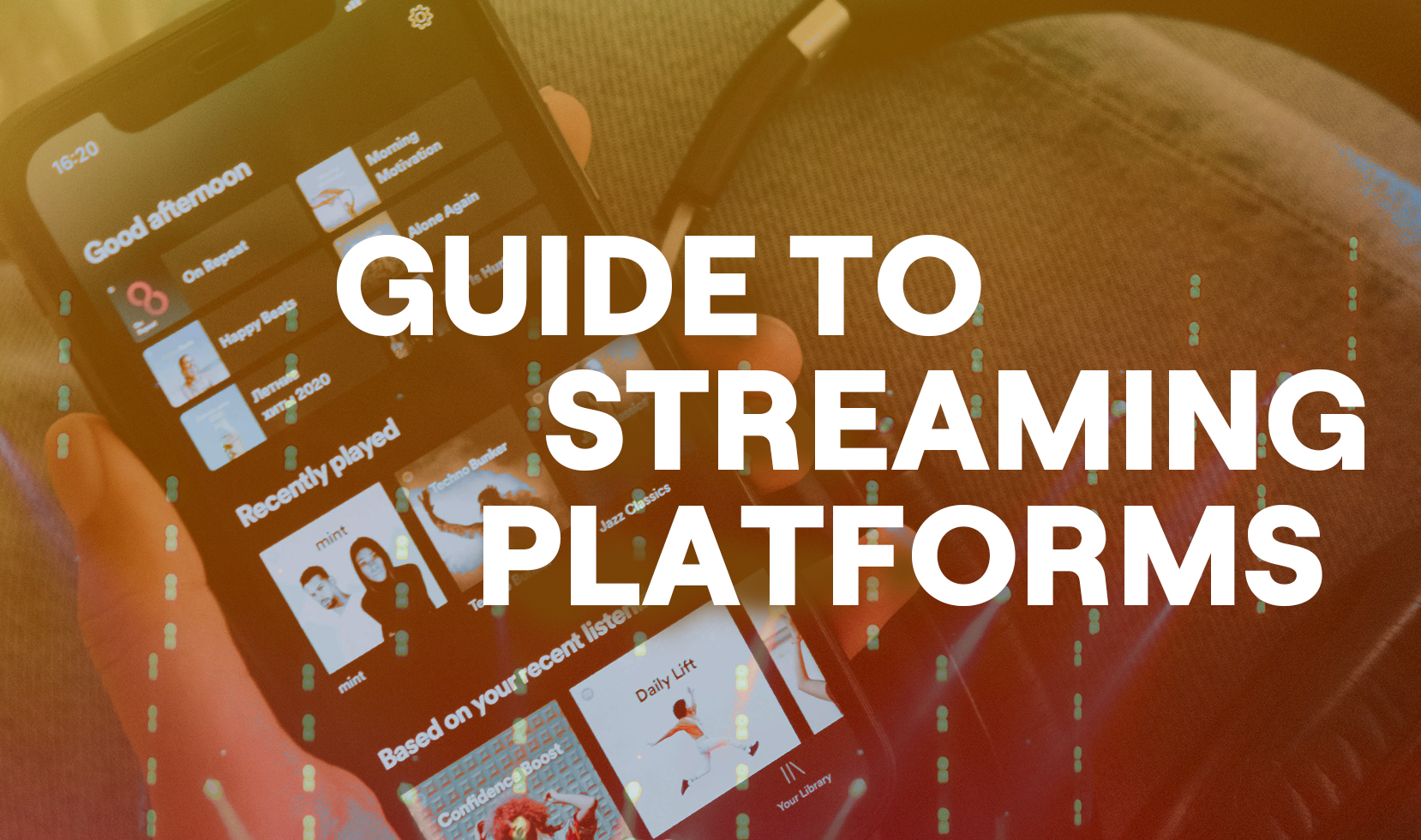 Best practices to get the most out of today's streaming platforms