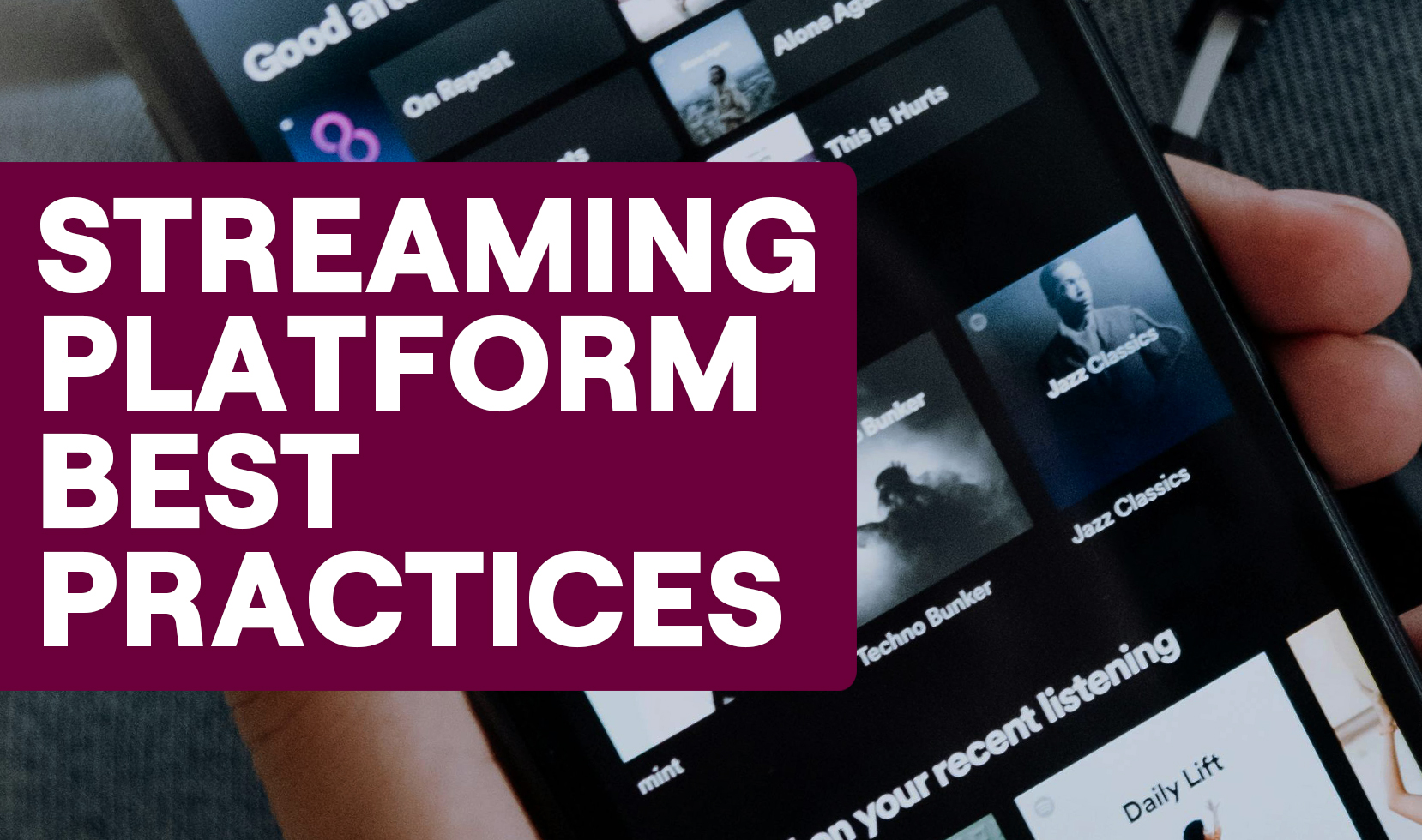 Streaming platform best practices