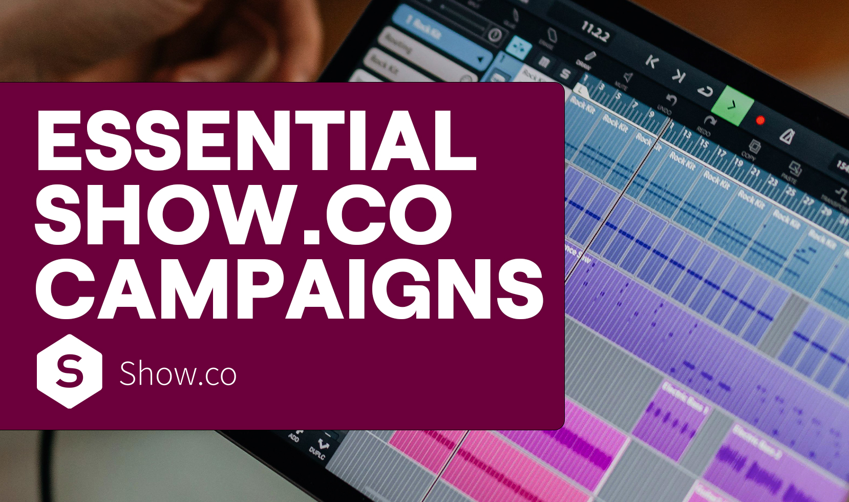 Essential Show.Co campaigns to know