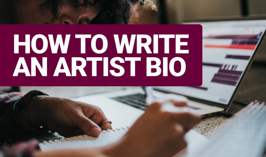 How to write an artist bio (for independent musicians) | DIY Musician