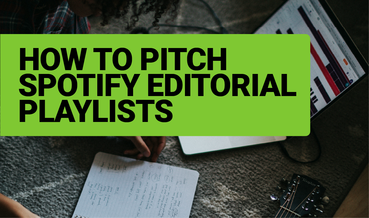 How to pitch Spotify editorial playlists